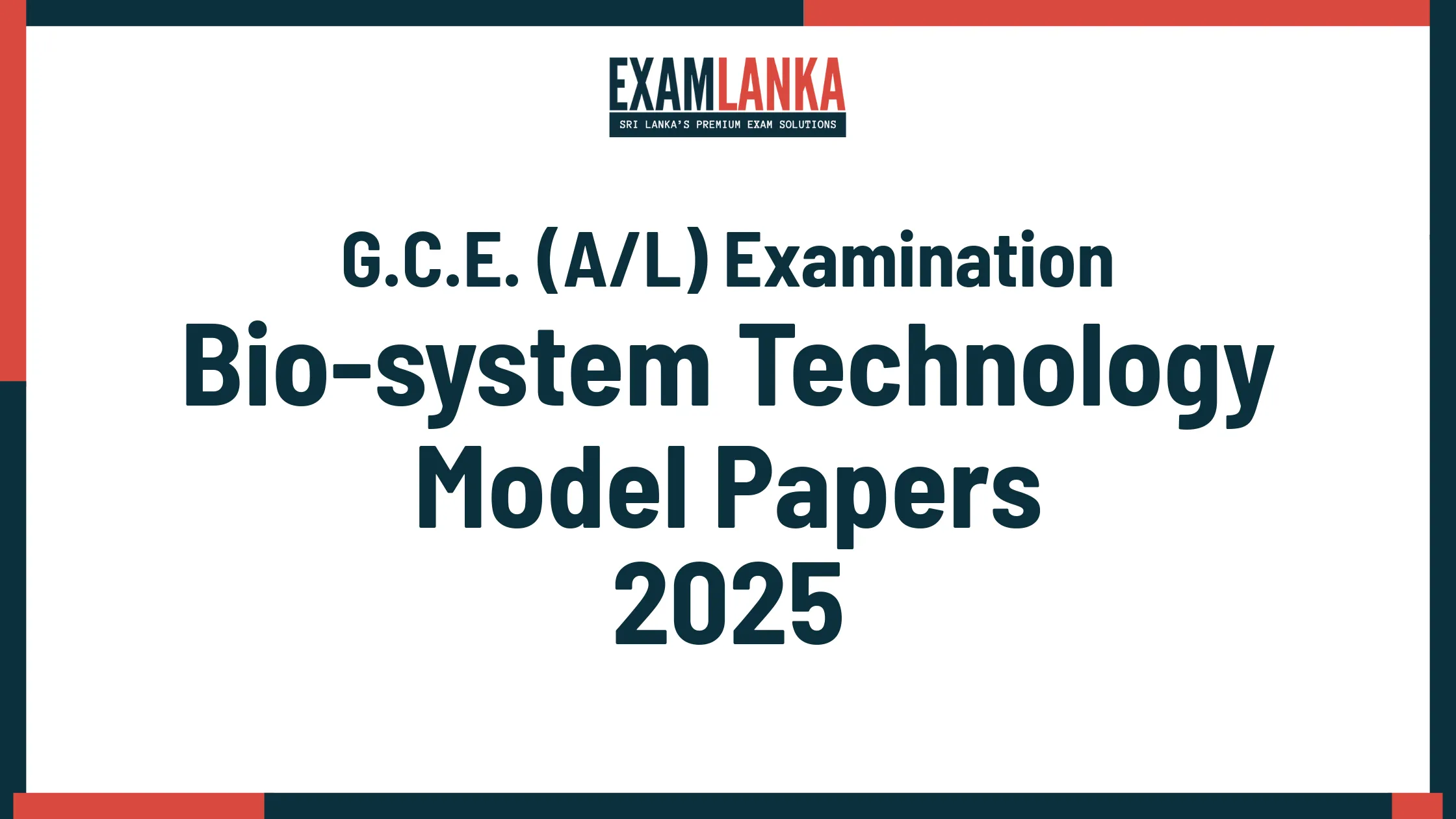 G.C.E. A/L 2025 Bio-system Technology Model Papers